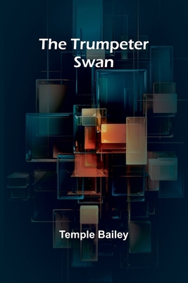 The Trumpeter Swan 9362513706 Book Cover