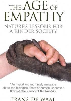 The Age of Empathy: Nature's Lessons for a Kind... 0285638904 Book Cover