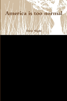 America is too normal 1387624903 Book Cover