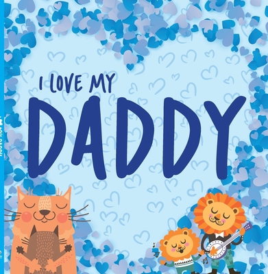 I Love My Daddy 656126245X Book Cover