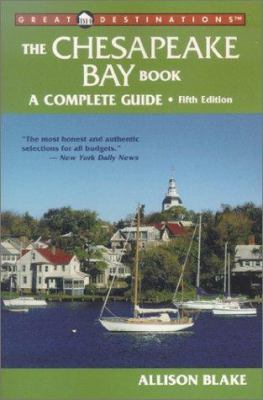 The Chesapeake Bay Book, Fifth Edition (A Great... 1581570538 Book Cover
