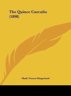 The Quince Curculio (1898) 1162235071 Book Cover