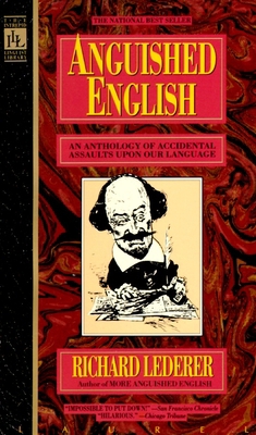 Anguished English: An Anthology of Accidental A... B00A2MSB2K Book Cover