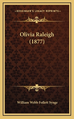 Olivia Raleigh (1877) 1164992562 Book Cover