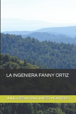 La Ingeniera Fanny Ortiz [Spanish] B09SNMYBXZ Book Cover