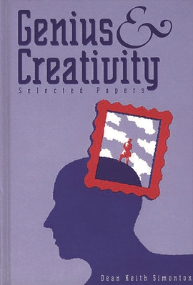 Genius and Creativity: Selected Papers 1567502563 Book Cover