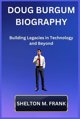 Doug Burgum Biography: Building Legacies in Tec...            Book Cover