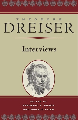 Theodore Dreiser: Interviews 0252029437 Book Cover