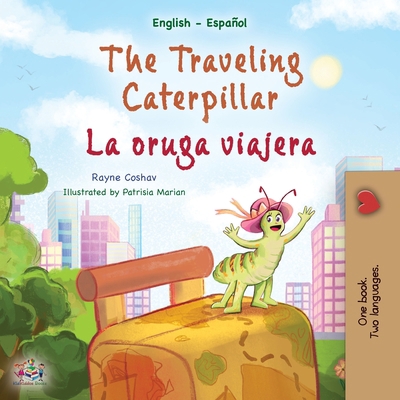 The Traveling Caterpillar (English Spanish Bili... [Spanish] [Large Print] 1525968610 Book Cover