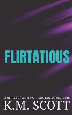 Flirtatious: Liam and Mia Duet Book 1 1955335060 Book Cover