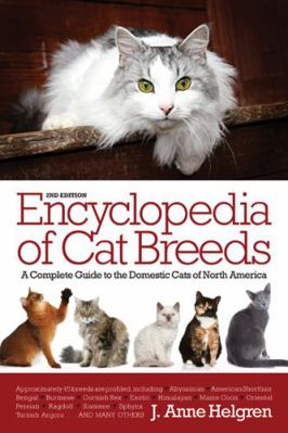 Encyclopedia of Cat Breeds: A Complete Guide to... 0764165801 Book Cover