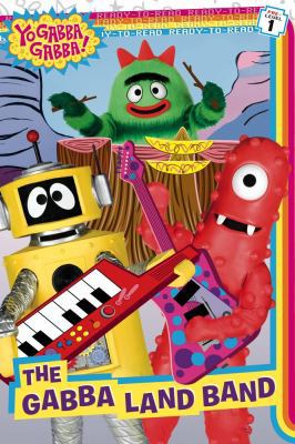 The Gabba Land Band (Yo Gabba Gabba!) 1416997164 Book Cover