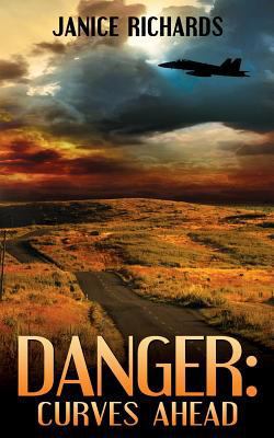 Danger: Curves Ahead: Roads to Romance Book Two 1500272655 Book Cover