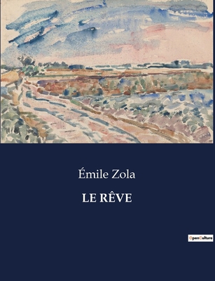 Le Rêve [French] B0CLCCXF6Z Book Cover