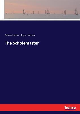 The Scholemaster 3337395856 Book Cover