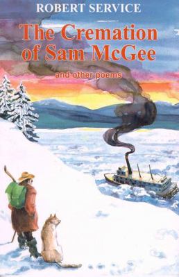 Cremation of Sam McGee and Other Poems 0888392230 Book Cover
