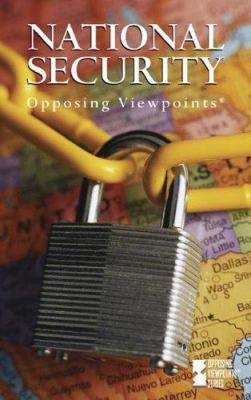 Opposing Viewpoints Series - National Security ... 0737716967 Book Cover