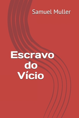 Escravo do Vício [Portuguese] B09917QX3Y Book Cover