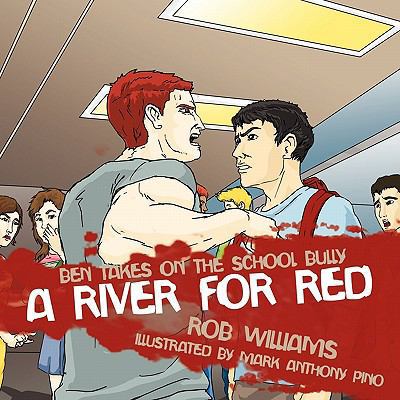 A River for Red: Ben Takes on the School Bully 1452097984 Book Cover