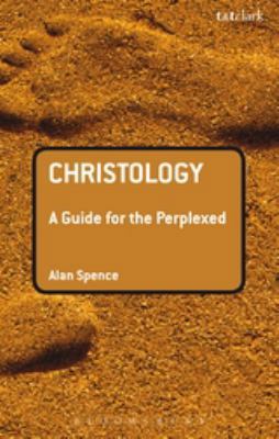 Christology: A Guide for the Perplexed 0567031942 Book Cover