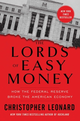 The Lords of Easy Money: How the Federal Reserv... 1982166630 Book Cover