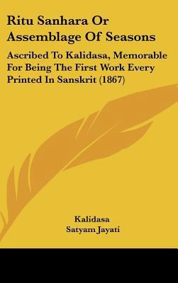 Ritu Sanhara or Assemblage of Seasons: Ascribed... 1161940081 Book Cover