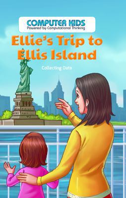 Ellie's Trip to Ellis Island: Collecting Data 1538323923 Book Cover