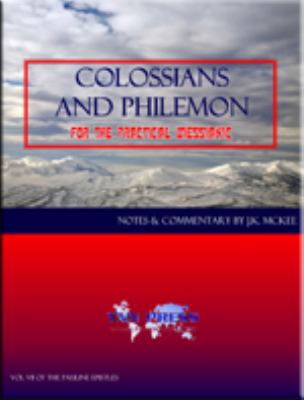 Colossians and Philemon for the Practical Messi... 0982375468 Book Cover