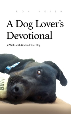 A Dog Lover's Devotional: 31 Daily Walks with G... 1662866119 Book Cover