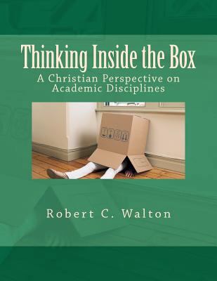 Thinking Inside the Box: A Christian Perspectiv... 0615539505 Book Cover