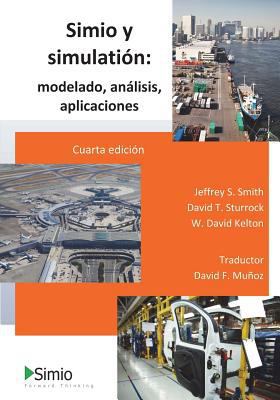 Simio y Simulacion: MODELADO, ANALISIS, APLICAC... [Spanish] 1720953740 Book Cover