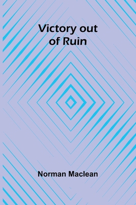 Victory out of Ruin 936292031X Book Cover