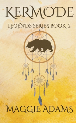 Kermode: Legends Series Book 2 1674792883 Book Cover