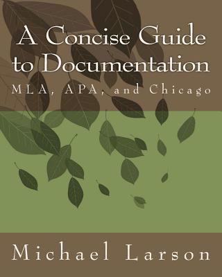 A Concise Guide to Documentation: MLA, APA, and... 1469909022 Book Cover