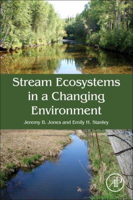 Stream Ecosystems in a Changing Environment 0124058906 Book Cover