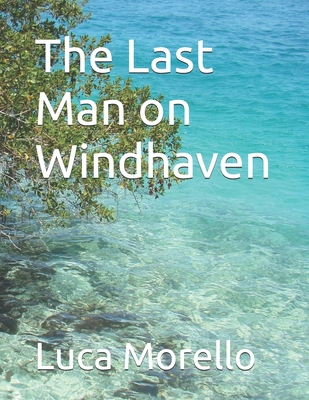 The Last Man on Windhaven B0HDYX32F5 Book Cover