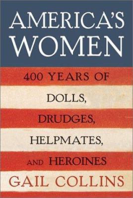 America's Women: Four Hundred Years of Dolls, D... 0060185104 Book Cover