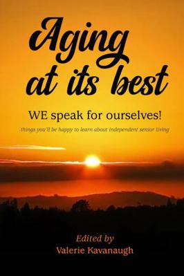Paperback Aging at Its Best : WE Speak for Ourselves Book