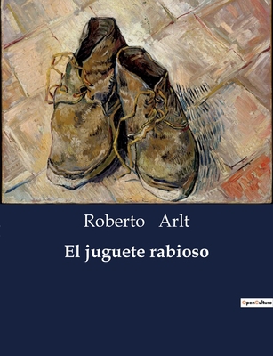 El juguete rabioso [Spanish] B0C5Q6DZ25 Book Cover