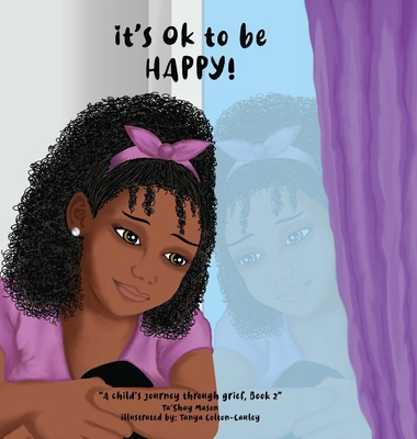 It's Ok To Be Happy! 0578984148 Book Cover