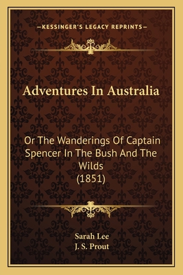 Adventures In Australia: Or The Wanderings Of C... 1165277832 Book Cover