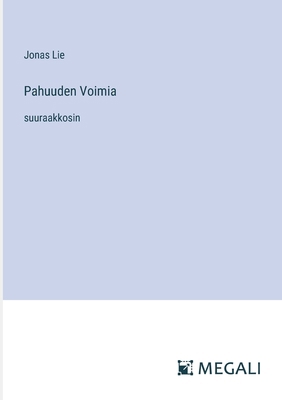 Pahuuden Voimia: suuraakkosin [Finnish] 3387087926 Book Cover
