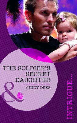 The Soldier's Secret Daughter (Mills & Boon Int... 0263895122 Book Cover