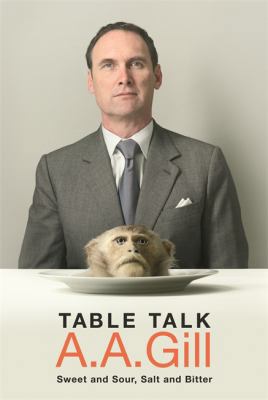 Table Talk: Sweet And Sour, Salt and Bitter 0297851918 Book Cover