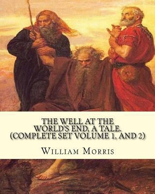 The well at the world's end, a tale. By: Willia... 1539342905 Book Cover