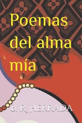 Poemas del alma mía [Spanish] 1980759936 Book Cover