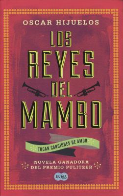 Los Reyes del Mambo / The Mambo Kings Play Song... [Spanish] 607112557X Book Cover