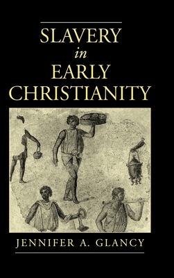 Slavery in Early Christianity 0195136098 Book Cover