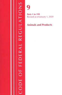 Code of Federal Regulations, Title 09 Animals a... 1641435321 Book Cover