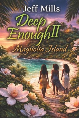 Deep Enough II: Magnolia Island B0GKVH1Z95 Book Cover